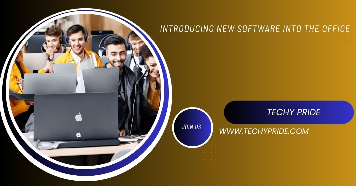 Introducing New Software Into The Office
